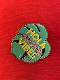 Hola Aloha Monstera Pin